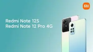 Redmi Note 12S ve Note 12 Pro 4G